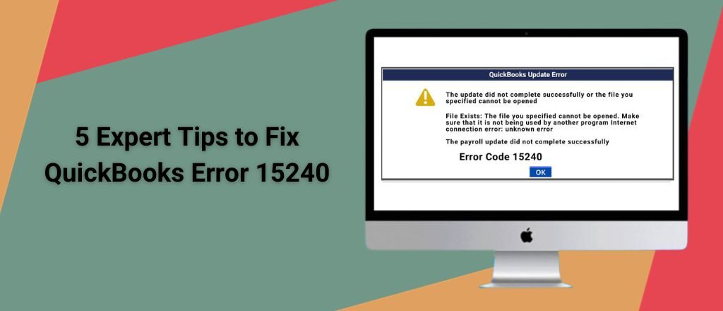5 Expert Tips to Fix QuickBooks Error 15240 - Fix it Like A Pro!