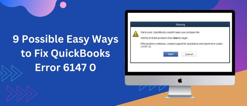 9 Possible Easy Ways to Fix QuickBooks Error 6147 0
