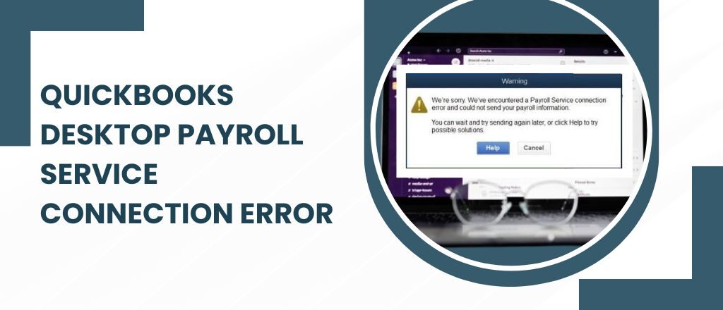 QuickBooks Desktop Payroll Service Connection Error