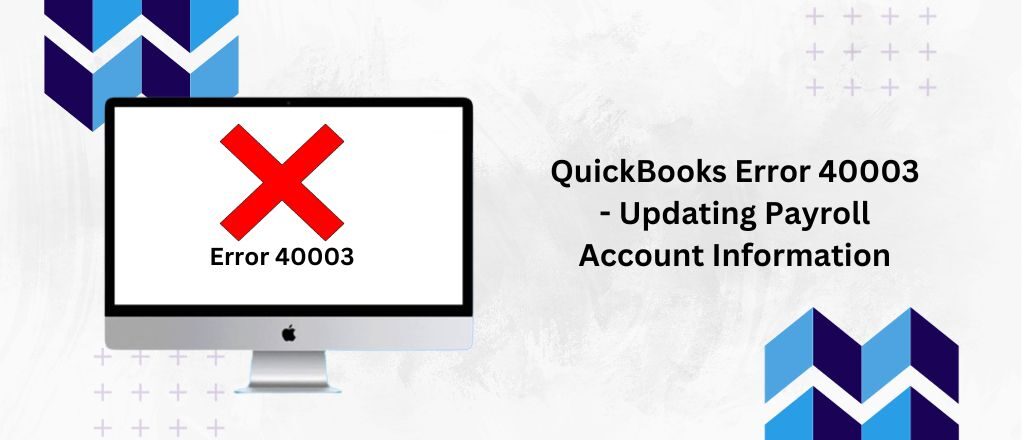 QuickBooks Error 40003 - Updating Payroll Account Information